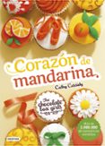 THE CHOCOLATE BOX GIRLS 3: CORAZON DE MANDARINA de CASSIDY, CATHY 