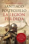 LA LEGION PERDIDA (TRILOGIA DE TRAJANO 3) de POSTEGUILLO, SANTIAGO 