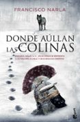 DONDE AULLAN LAS COLINAS de NARLA, FRANCISCO 