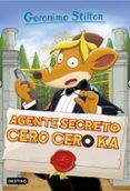 GS43: AGENTE SECRETO CERO CERO KA de STILTON, GERONIMO 