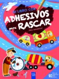 MI LIBRO CON ADHESIVOS PARA RASCAR: NOS MOVEMOS! de YOYO 