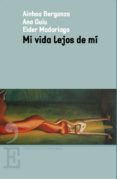 MI VIDA LEJOS DE MI di GUIU, ANA BERGANZA, AINHOA MADARIAGA, EIDER 