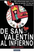 DE SAN VALENTIN AL INFIERNO di PLANES, JORDI 
