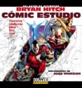 BRYAN HITCH: COMIC STUDIO de HITCH, BRYAN 