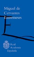 ENTREMESES de CERVANTES SAAVEDRA, MIGUEL DE 