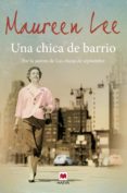 UNA CHICA DE BARRIO de LEE, MAUREEN 