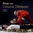 MASAJE CON CUENCOS TIBETANOS di TEJEDOR, CESAR  CARRASCO, ANGEL 