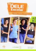 DALE AL DELE ESCOLAR A2-B1. 5 EXMENES + SOLUCIONES + TRANSCRIPCIONES AUDIOS di VV.AA. 