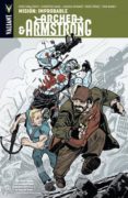 ARCHER & ARMSTRONG N 5: MISION IMPROBABLE di LENTE, FRED VAN 