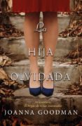 LA HIJA OLVIDADA di GOODMAN, JOANNA 