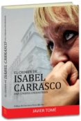 EL CRIMEN DE ISABEL CARRASCO: UNA CONJURA ENVENEDADA di TOME, JAVIER 
