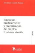 EMPRESAS MULTISERVICIOS Y PRECARIZACION DEL EMPLEO de VICENTE PALACIO, ARANTZAZU 