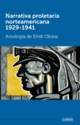 NARRATIVA PROLETARIA NORTEAMERICANA 1929-1941: ANTOLOGIA di OLCINA, EMILI 