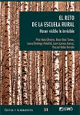 EL RETO DE LA ESCUELA RURAL: HACER VISIBLE LO INVISIBLE di VV.AA. 