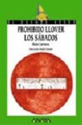 PROHIBIDO LLOVER LOS SABADOS de CARRANZA, MAITE 