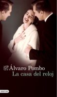 LA CASA DEL RELOJ de POMBO, ALVARO 