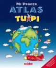 MI PRIMER ATLAS TUPI de ARANEGA, MERCE 