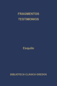FRAGMENTOS. TESTIMONIOS de ESQUILO 