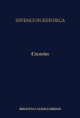 LA INVENCION RETORICA de CICERON, MARCO TULIO 