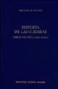 HISTORIA DE LAS GUERRAS: LIBROS VII-VIII di VV.AA