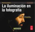 LA ILUMINACION EN LA FOTOGRAFIA de HUNTER, FIELD REID, ROBIN 