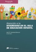 Atención a la diversidad en el aula de educación infantil // Colección: Didáctica y Desarrollo (Didactica Y Desarrollo) - 9788428337281