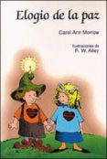 ELOGIO DE LA PAZ di MORROW, CAROL ANN 