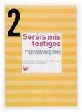 SEREIS MIS TESTIGOS 2: ITINERARIO DE INICIACION CRISTIANA PARA AD OLESCENTES Y JOVENES di VV.AA. 
