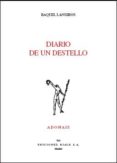 DIARIO DE UN DESTELLO (ACCESIT PREMIO ADONAIS 2005) de LANSEROS, RAQUEL 