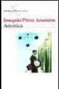 AMERICA de PEREZ AZAUSTRE, JOAQUIN 