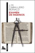 EXAMEN DE INGENIOS de CABALLERO BONALD, JOSE MANUEL 