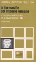 LA FORMACION DEL IMPERIO ROMANO de GRIMAL, PIERRE 