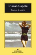 CRUCERO DE VERANO (3 ED.) de CAPOTE, TRUMAN 
