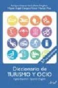 DICCIONARIO DE TERMINOS DE TURISMO Y OCIO (INGLES-ESPAOL/SPANISH -ENGLISH) di VV.AA. 