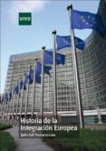 HISTORIA DE LA INTEGRACION EUROPEA de GIL PECHARROMAN, JULIO 