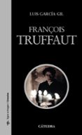 FRANOIS TRUFFAUT de GARCIA GIL, LUIS 