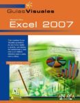 EXCEL 2007 (GUIAS VISUALES) de ROSINO ALONSO, FERNANDO 