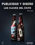 PUBLICIDAD Y DISEO: LAS CLAVES DEL EXITO de LANDA, ROBIN 