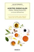 ACEITES ESENCIALES PARA PRINCIPIANTES. LA GUIA DEFINITIVA (LIBROS SINGULARES) di BUTTERWORTH, LISA 