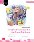 Portada de Enpresa eta negozio ereduen diseinua. 2 Batxilergoa - Euskadi