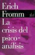 LA CRISIS DEL PSICOANALISIS de FROMM, ERICH 