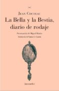 LA BELLA Y LA BESTIA DIARIO DE RODAJE de COCTEAU, JEAN 