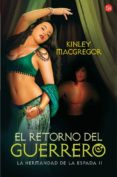 EL RETORNO DEL GUERRERO: LA HERMANDAD DE LA ESPADA II de MACGREGOR, KINLEY 