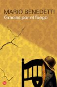 GRACIAS POR EL FUEGO de BENEDETTI, MARIO 