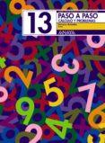 PASO A PASO 13: CALCULO Y PROBLEMAS: NUMEROS DECIMALES di VV.AA