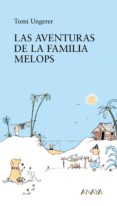 LAS AVENTURAS DE LA FAMILIA MELOPS de UNGERER, TOMI 