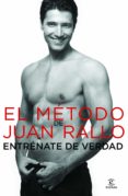 EL METODO DE JUAN RALLO: ENTRENATE DE VERDAD di RALLO, JUAN 