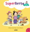 EMOCIONES 1. SUPERBERTA Y LOS PRIMOS de LOPEZ SORIA, MARISA 