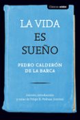 CLASICOS : LA VIDA ES SUEO de CALDERON DE LA BARCA, PEDRO 