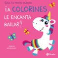 CREA TU PROPIO CUENTO. A COLORINES LE ENCANTA BAILAR! de COOPER, JENNY 